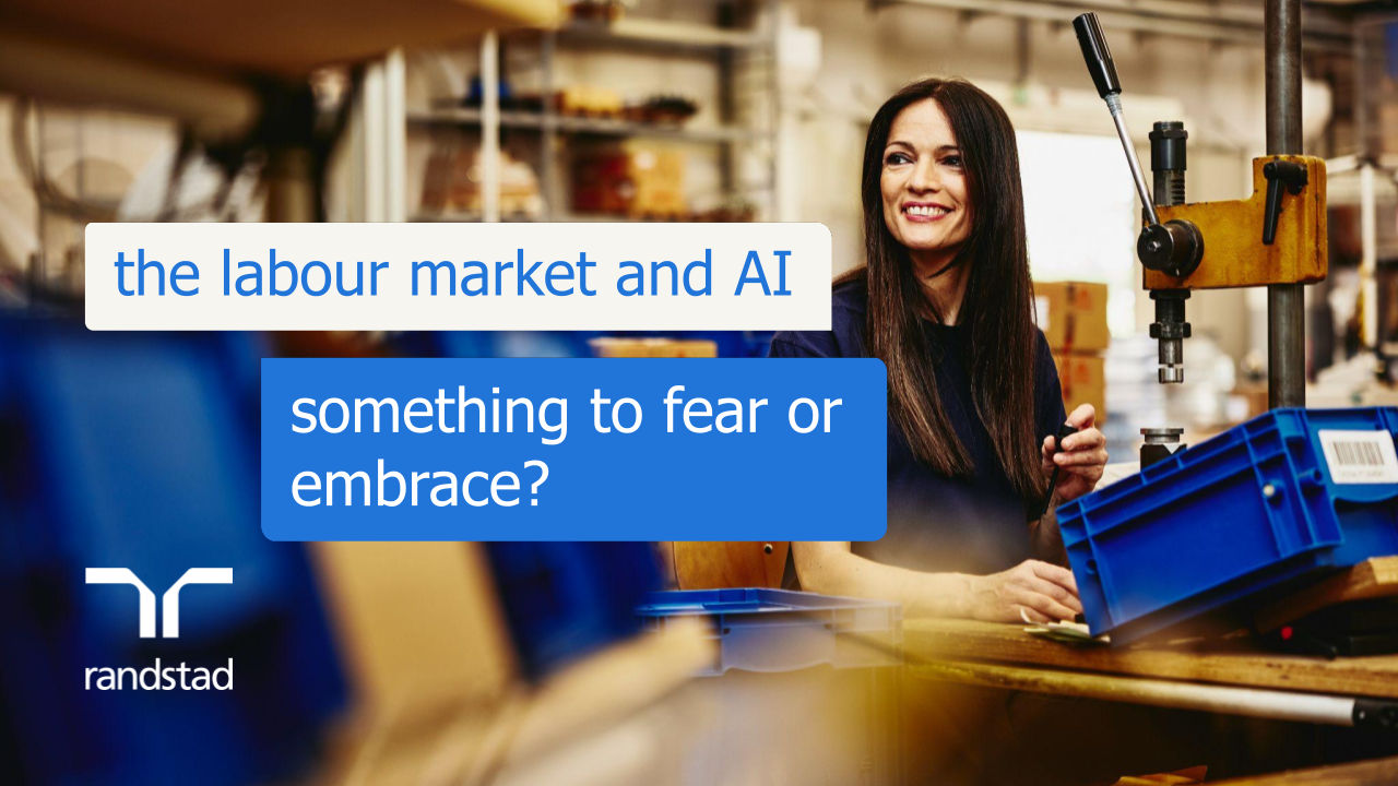 randstad - the labour market and AI something to fear or embrace