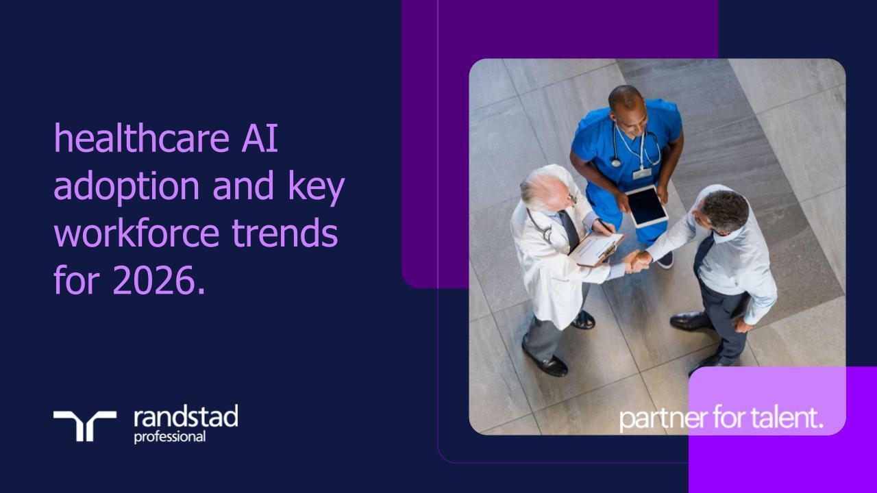 randstad-1-healthcare-AI-adoption-and-key-workforce-trends-for-2026
